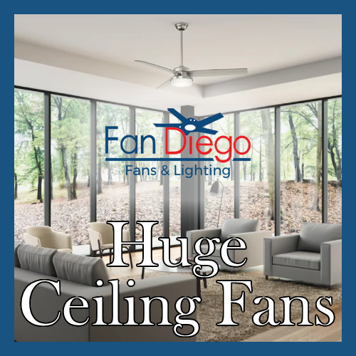 Title for Fan Diego featuring a modern living room with a large ceiling fan and the text “Huge Ceiling Fans.”