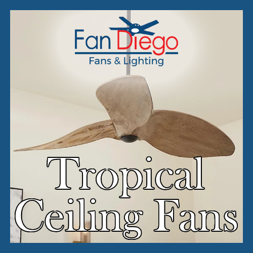 Tropical Ceiling Fans